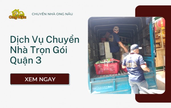 Bảng Giá Dịch Vụ Chuyển Nhà Trọn Gói Quận 3