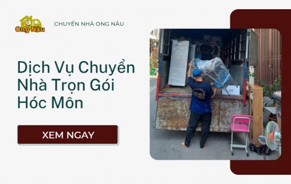 Bảng Giá Dịch Vụ Chuyển Nhà Trọn Gói Hóc Môn